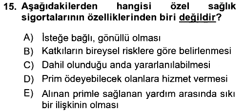 Sağlık Sigortacılığı 2017-2018 Ara Sınav - 15. soru