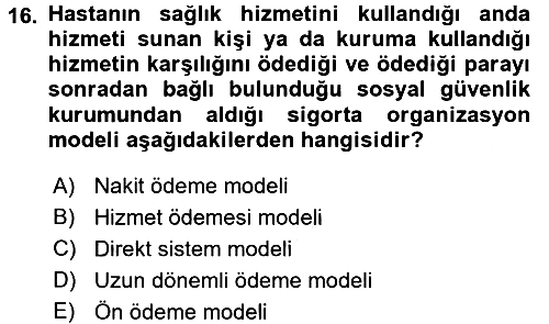 Sağlık Sigortacılığı 2017-2018 Ara Sınav - 16. soru