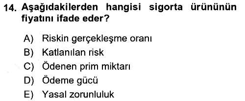 Sağlık Sigortacılığı 2018-2019 Ara Sınav - 14. soru