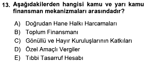 Sağlık Sigortacılığı 2024-2025 Ara Sınav - 13. soru