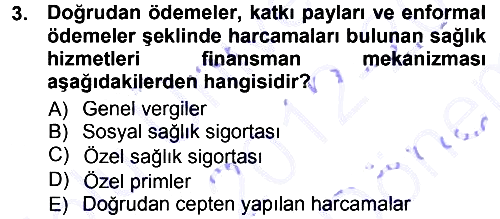 Sağlık Sigortacılığı 2012-2013 Dönem Sonu Sınavı - 3. soru