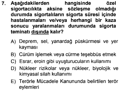 Sağlık Sigortacılığı 2012-2013 Dönem Sonu Sınavı - 7. soru