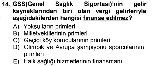 Sağlık Sigortacılığı 2012-2013 Dönem Sonu Sınavı - 14. soru
