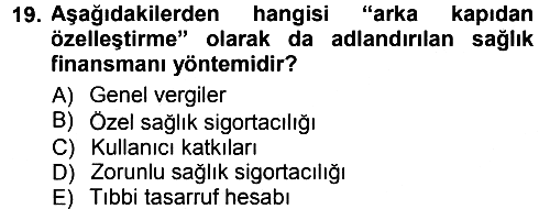 Sağlık Sigortacılığı 2012-2013 Dönem Sonu Sınavı - 19. soru