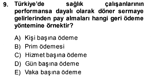 Sağlık Sigortacılığı 2013-2014 Dönem Sonu Sınavı - 9. soru