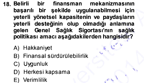 Sağlık Sigortacılığı 2013-2014 Dönem Sonu Sınavı - 18. soru