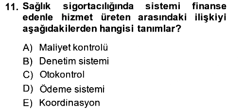 Sağlık Sigortacılığı 2014-2015 Dönem Sonu Sınavı - 11. soru