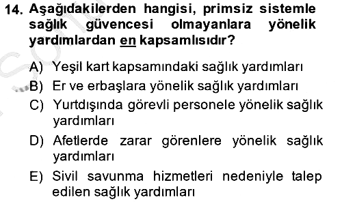 Sağlık Sigortacılığı 2014-2015 Dönem Sonu Sınavı - 14. soru