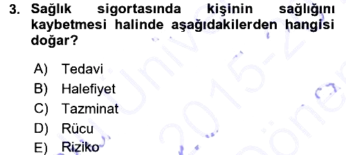 Sağlık Sigortacılığı 2015-2016 Dönem Sonu Sınavı - 3. soru