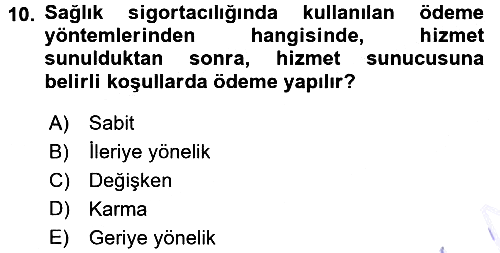Sağlık Sigortacılığı 2015-2016 Dönem Sonu Sınavı - 10. soru