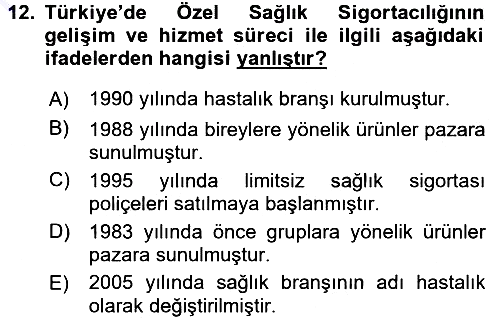 Sağlık Sigortacılığı 2015-2016 Dönem Sonu Sınavı - 12. soru