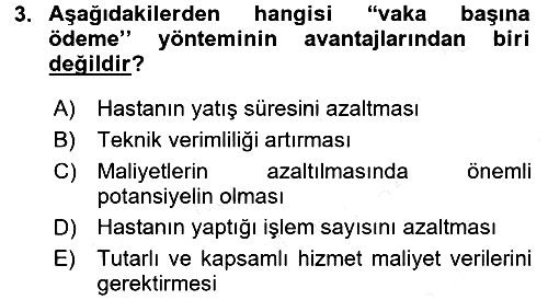 Sağlık Sigortacılığı 2016-2017 Dönem Sonu Sınavı - 3. soru