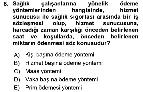 Sağlık Sigortacılığı 2016-2017 Dönem Sonu Sınavı - 8. soru