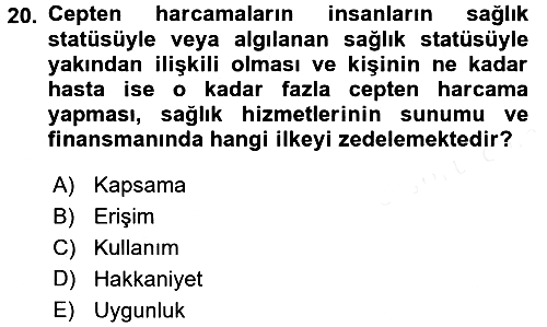 Sağlık Sigortacılığı 2016-2017 Dönem Sonu Sınavı - 20. soru