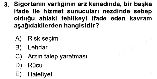 Sağlık Sigortacılığı 2017-2018 Dönem Sonu Sınavı - 3. soru