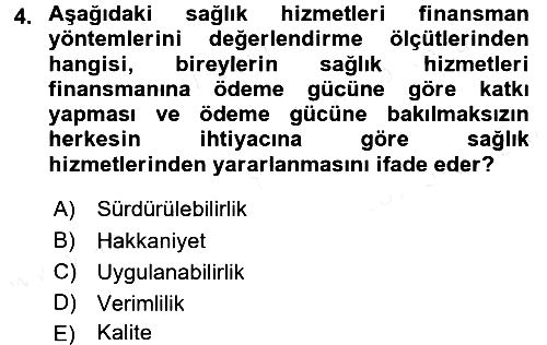 Sağlık Sigortacılığı 2017-2018 Dönem Sonu Sınavı - 4. soru