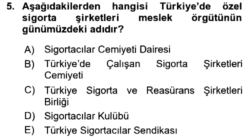 Sağlık Sigortacılığı 2017-2018 Dönem Sonu Sınavı - 5. soru