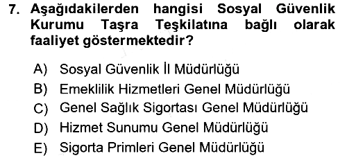 Sağlık Sigortacılığı 2017-2018 Dönem Sonu Sınavı - 7. soru