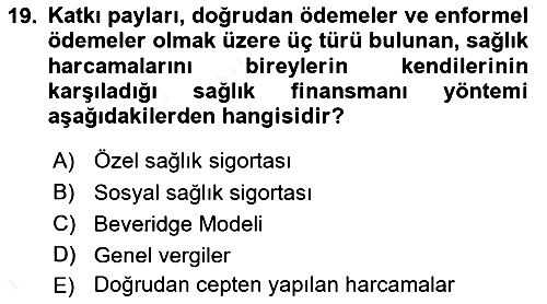 Sağlık Sigortacılığı 2018-2019 Dönem Sonu Sınavı - 19. soru