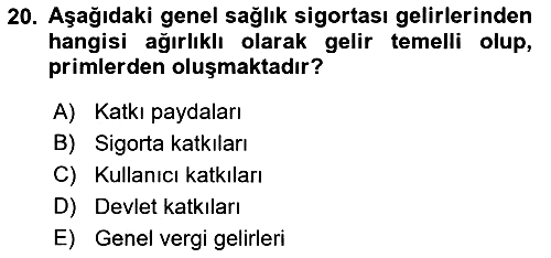 Sağlık Sigortacılığı 2018-2019 Dönem Sonu Sınavı - 20. soru