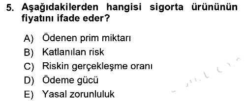 Sağlık Sigortacılığı 2019-2020 Dönem Sonu Sınavı - 5. soru