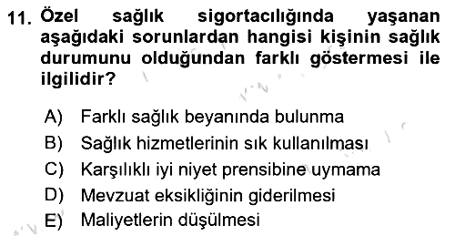 Sağlık Sigortacılığı 2019-2020 Dönem Sonu Sınavı - 11. soru