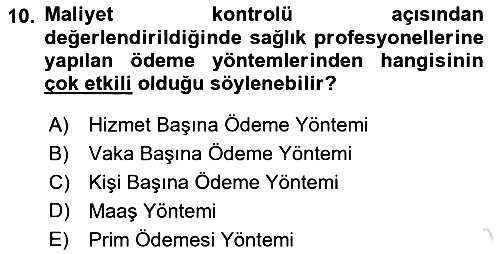 Sağlık Sigortacılığı 2024-2025 Dönem Sonu Sınavı - 10. soru