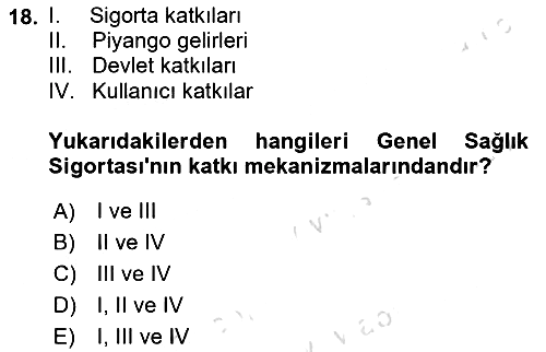 Sağlık Sigortacılığı 2024-2025 Dönem Sonu Sınavı - 18. soru