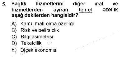 Sağlık Sigortacılığı 2012-2013 Tek Ders Sınavı - 5. soru