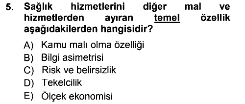 Sağlık Sigortacılığı 2013-2014 Tek Ders Sınavı - 5. soru