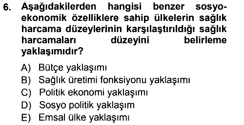 Sağlık Sigortacılığı 2013-2014 Tek Ders Sınavı - 6. soru