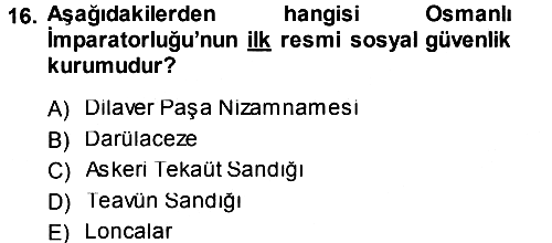 Sağlık Sigortacılığı 2013-2014 Tek Ders Sınavı - 16. soru