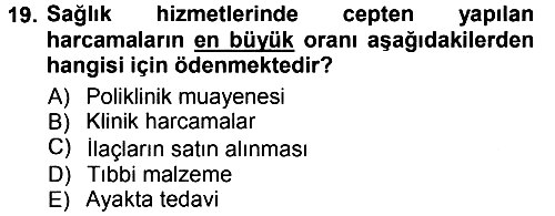 Sağlık Sigortacılığı 2013-2014 Tek Ders Sınavı - 19. soru