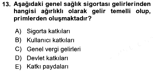 Sağlık Sigortacılığı 2015-2016 Tek Ders Sınavı - 13. soru