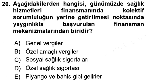 Sağlık Sigortacılığı 2015-2016 Tek Ders Sınavı - 20. soru