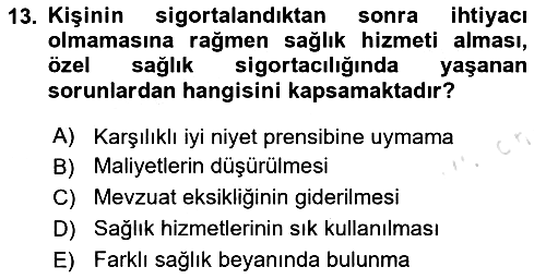 Sağlık Sigortacılığı 2020-2021 Yaz Okulu Sınavı - 13. soru