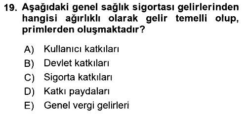Sağlık Sigortacılığı 2020-2021 Yaz Okulu Sınavı - 19. soru
