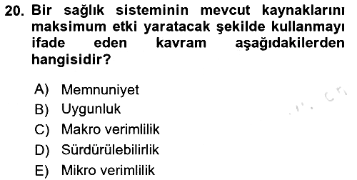 Sağlık Sigortacılığı 2020-2021 Yaz Okulu Sınavı - 20. soru