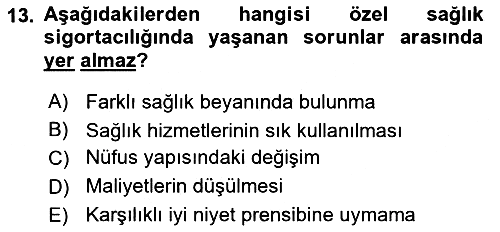 Sağlık Sigortacılığı 2021-2022 Yaz Okulu Sınavı - 13. soru