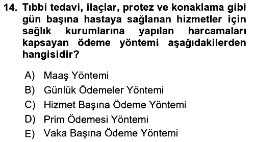 Sağlık Sigortacılığı 2021-2022 Yaz Okulu Sınavı - 14. soru