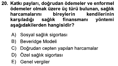 Sağlık Sigortacılığı 2021-2022 Yaz Okulu Sınavı - 20. soru