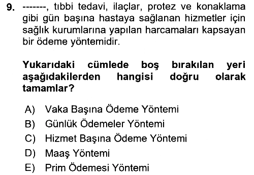 Sağlık Sigortacılığı 2024-2025 Yaz Okulu Sınavı - 9. soru
