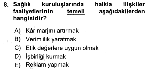 Sağlık Yönetiminde Halkla İlişkiler 2021-2022 Ara Sınav - 8. soru