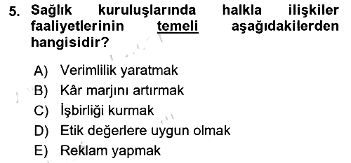 Sağlık Yönetiminde Halkla İlişkiler 2021-2022 Yaz Okulu Sınavı - 5. soru