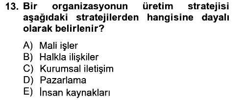 Stratejik Yönetim 2 2012-2013 Dönem Sonu Sınavı - 13. soru