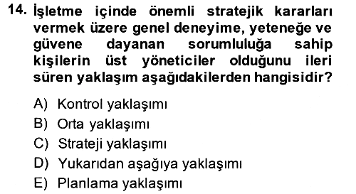 Stratejik Yönetim 2 2013-2014 Dönem Sonu Sınavı - 14. soru