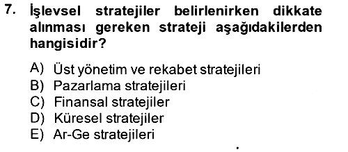 Stratejik Yönetim 2 2013-2014 Tek Ders Sınavı - 7. soru