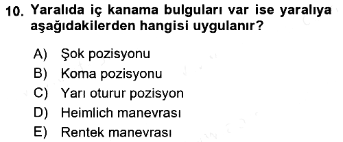 Temel İlkyardım Bilgisi 2018-2019 Ara Sınav - 10. soru