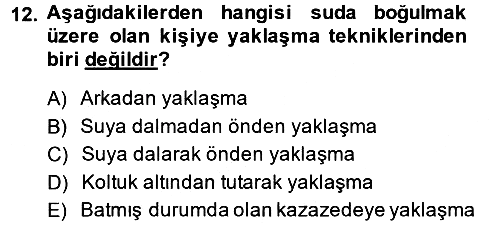 Temel İlkyardım Bilgisi 2013-2014 Dönem Sonu Sınavı - 12. soru