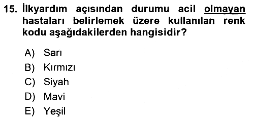 Temel İlkyardım Bilgisi 2016-2017 Dönem Sonu Sınavı - 15. soru